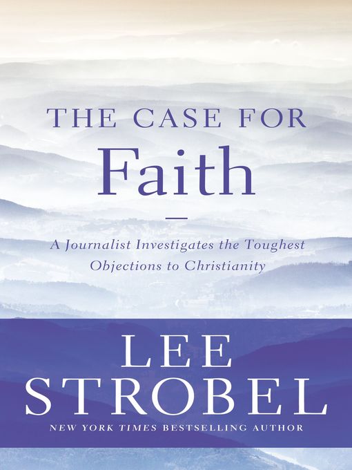 Title details for The Case for Faith by Lee Strobel - Available